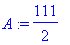 A := 111/2